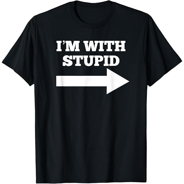 Amazon.com: I'm With Stupid T-Shirt : Clothing, Shoes & Jewelry